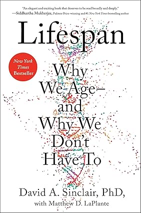 Lifespan by David Sinclair - Aging and Longevity Insights